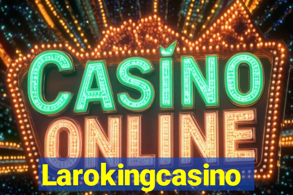 Larokingcasino