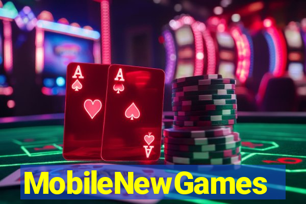 MobileNewGames