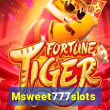 Msweet777slots