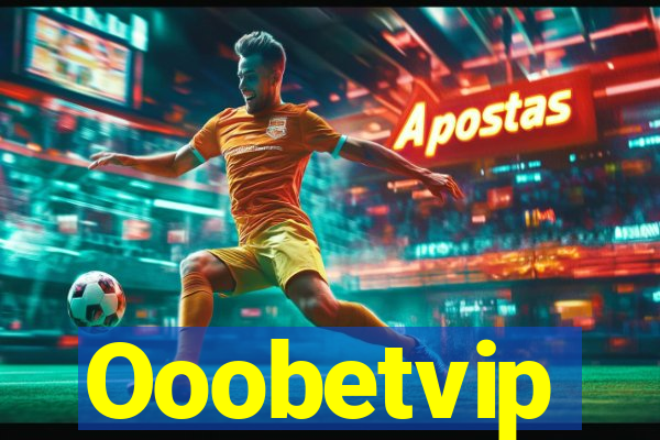 Ooobetvip