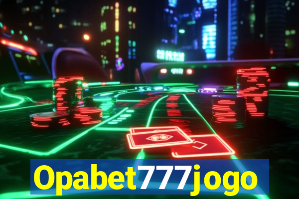 Opabet777jogo