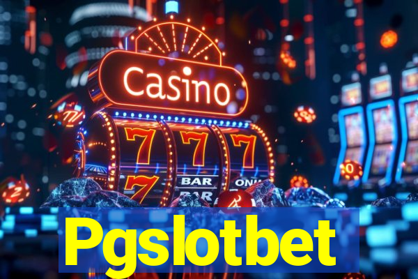 Pgslotbet