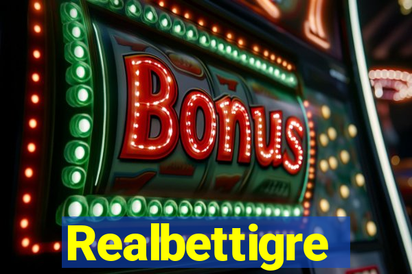 Realbettigre