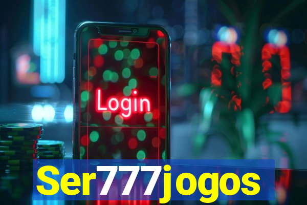 Ser777jogos