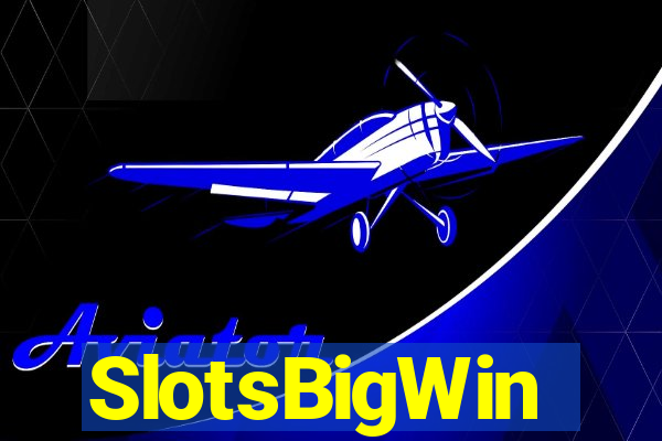 SlotsBigWin