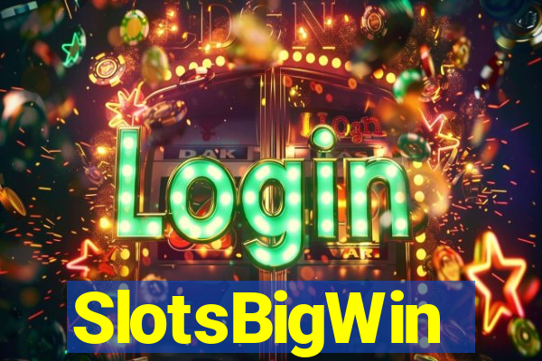 SlotsBigWin