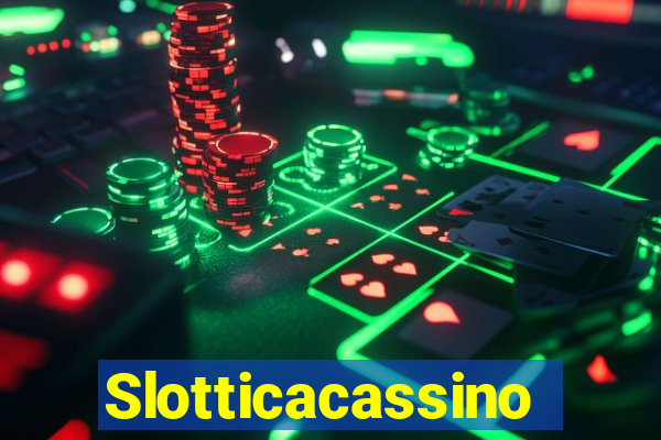 Slotticacassino