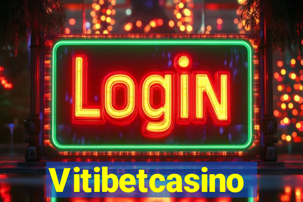 Vitibetcasino