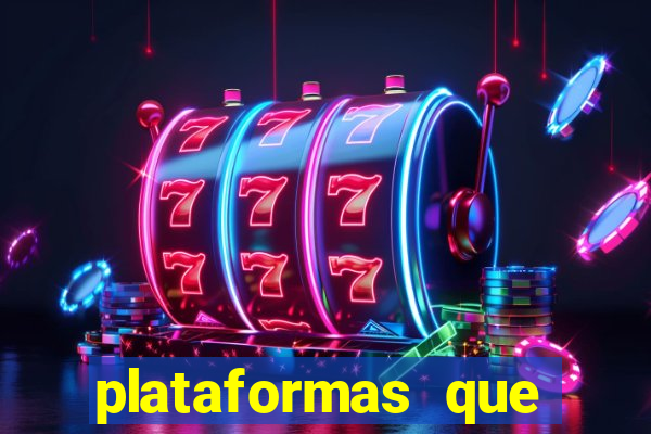 plataformas que estao pagando bem