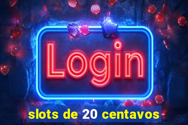 slots de 20 centavos