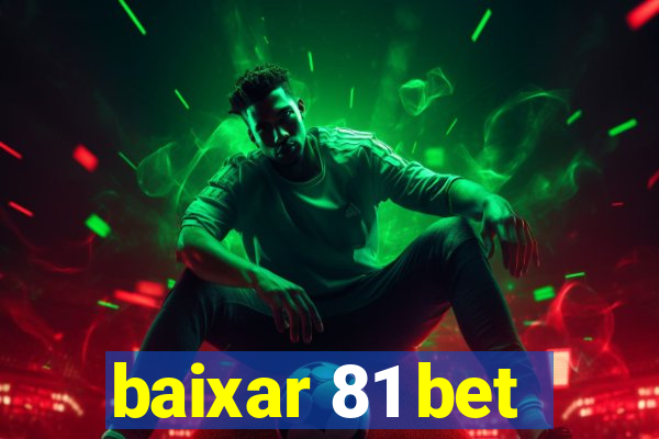 baixar 81 bet