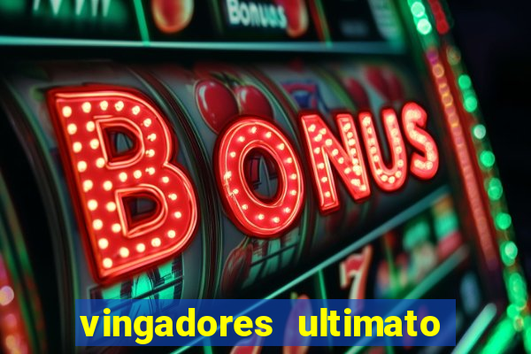 vingadores ultimato baixar filme completo dublado