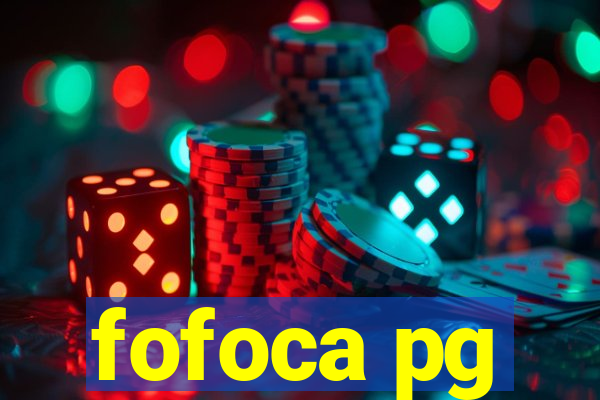 fofoca pg