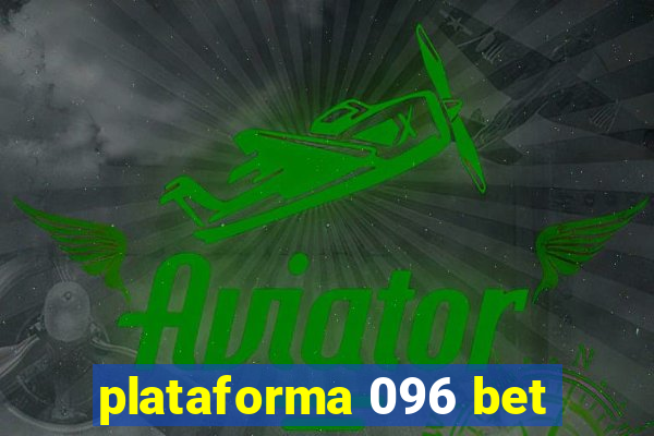 plataforma 096 bet