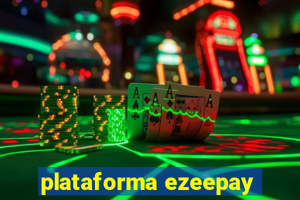 plataforma ezeepay