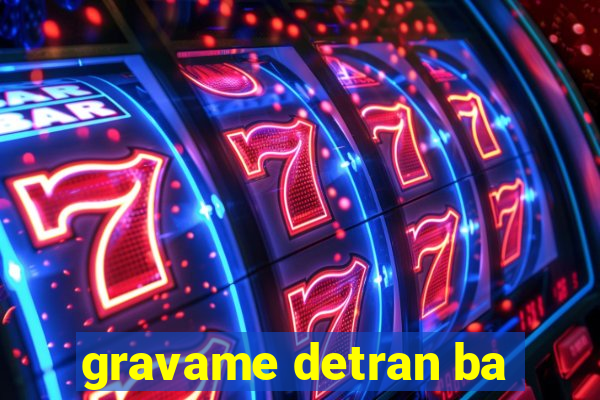 gravame detran ba