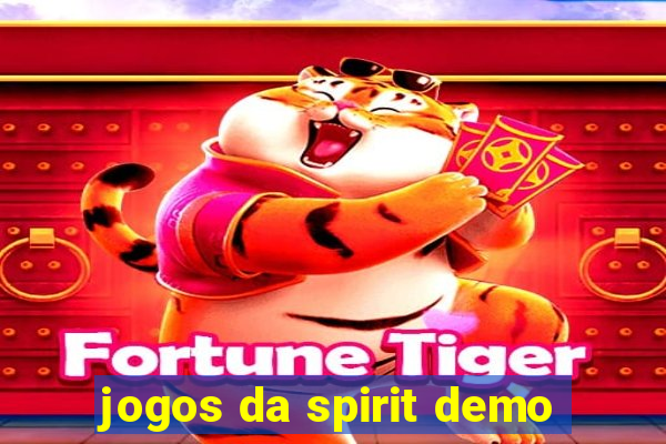 jogos da spirit demo