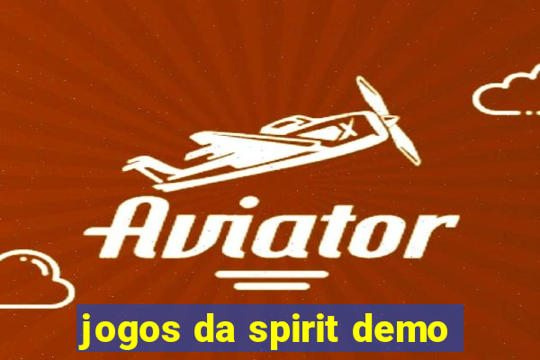 jogos da spirit demo