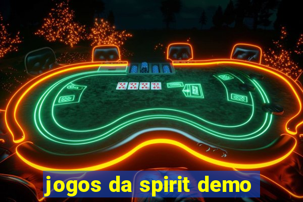 jogos da spirit demo