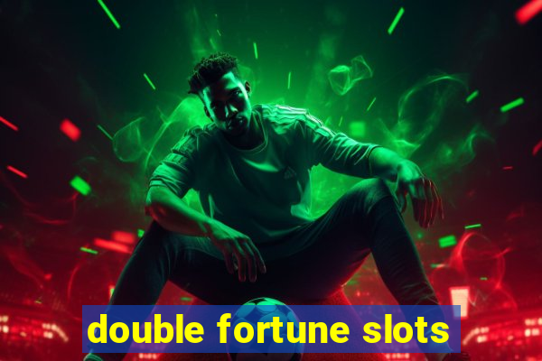 double fortune slots