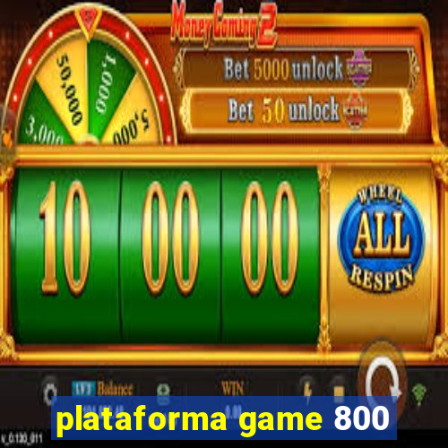 plataforma game 800