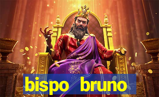 bispo bruno leonardo fortuna