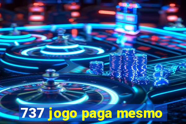 737 jogo paga mesmo