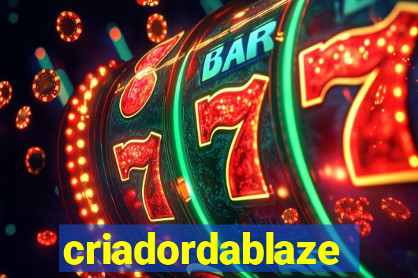 criadordablaze