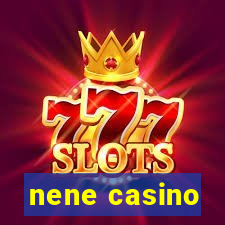 nene casino