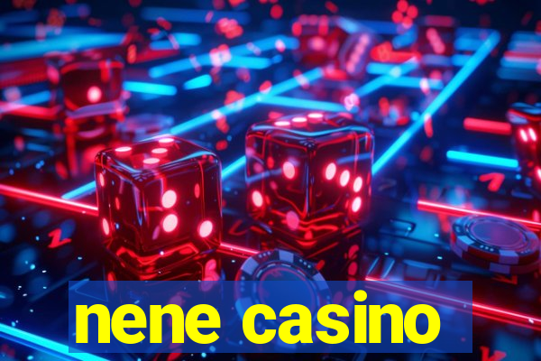 nene casino