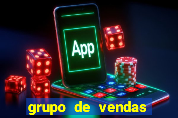 grupo de vendas whatsapp porto seguro