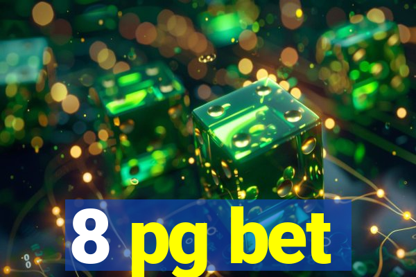 8 pg bet