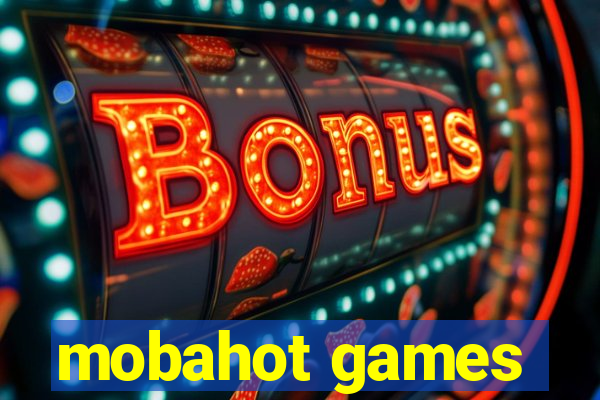 mobahot games