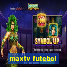 maxtv futebol