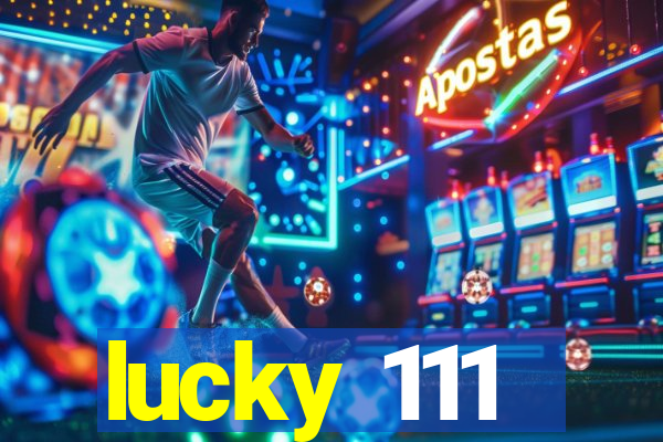 lucky 111