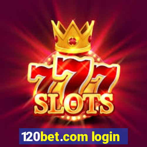 120bet.com login