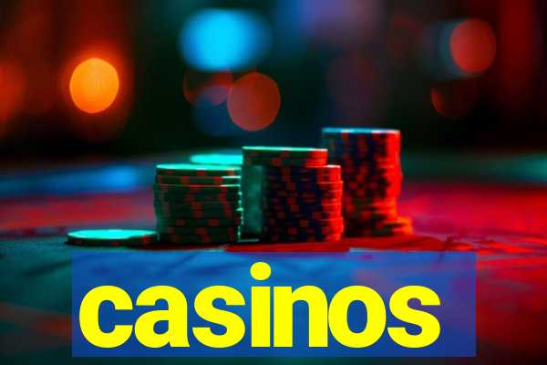 casinos