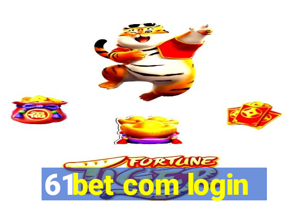 61bet com login