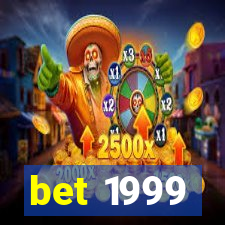 bet 1999