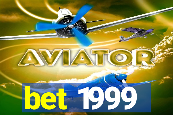 bet 1999