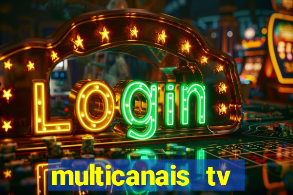 multicanais tv online ao vivo