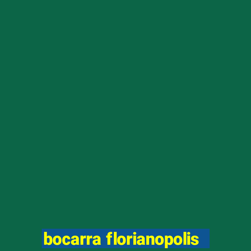 bocarra florianopolis