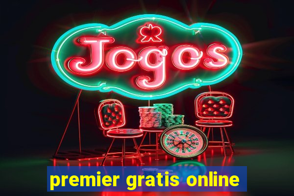 premier gratis online