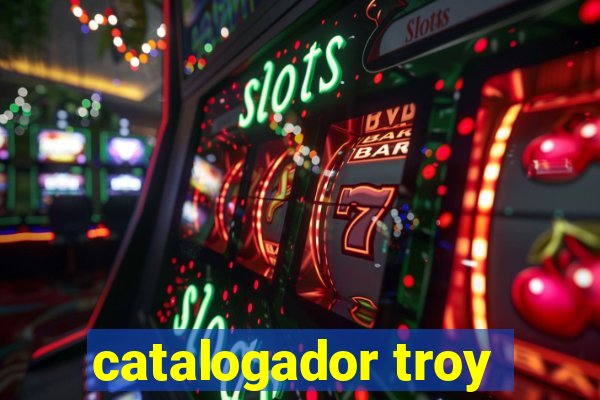 catalogador troy