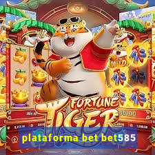 plataforma bet bet585