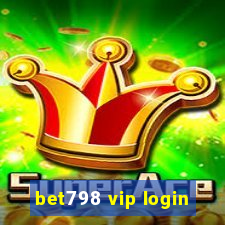 bet798 vip login