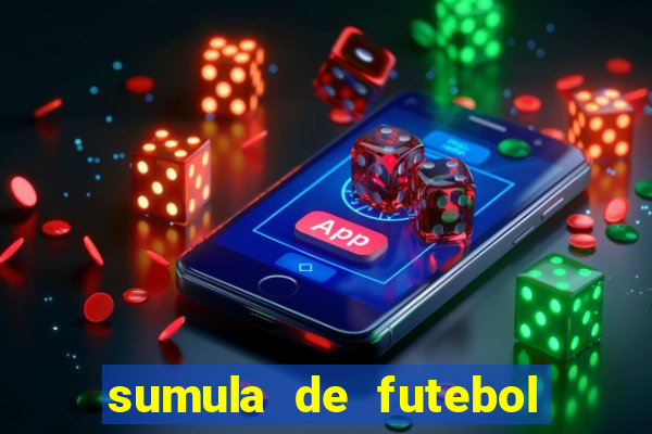 sumula de futebol de campo cbf