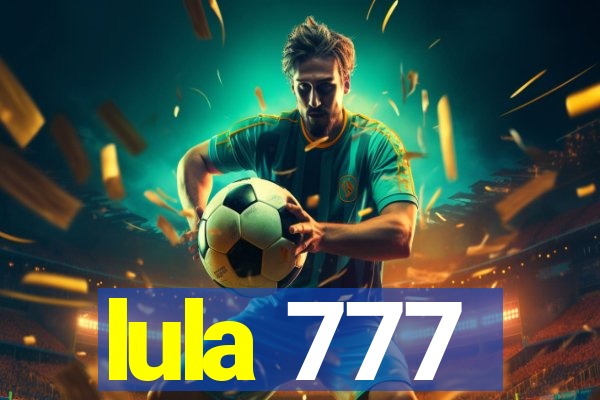 lula 777