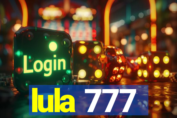 lula 777