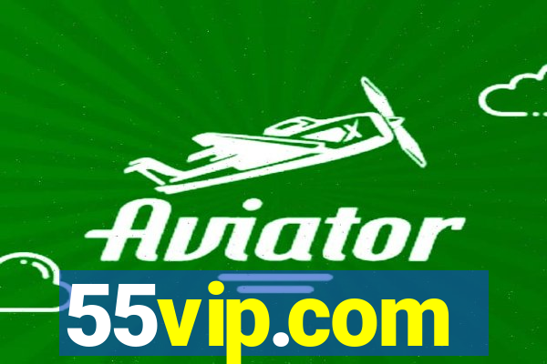 55vip.com